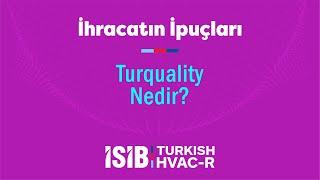 Turquality Nedir?