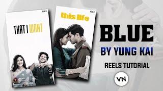 Blue by yung kai trending song reels tutorial || reels new trend edit || yung kai reels edits