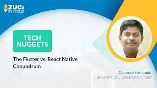 The Flutter vs  React Native Conundrum | Tech Nuggets by Zuci | Episode - 07