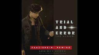 Saazishein- Extended | Trial and Error Album | Abhinav Verma | 2024 #original #originalsong