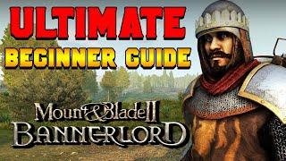 Ultimate Beginners Guide for Bannerlord