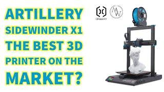 Artillery Sidewinder X1 The Best 3D Printer on The Market?