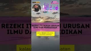 Ilmu Dan Pendidikan Bukan Sebab Datangnya Rezeki | Ustadz Dr. Syafiq Riza Basalamah, M.A.