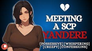 Meeting A SCP Yandere [F4A] Possessive | Whispers | Creepy | Halloween | ASMR Girlfriend Roleplay