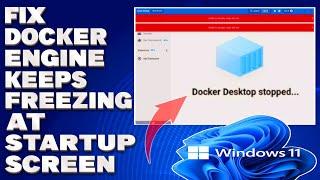 How To Fix Docker Engine Keeps Freezing at StartUp Screen [Solution]