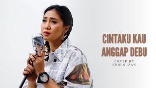 Erie Suzan - Cintaku Kau Anggap Debu | Cover