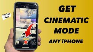 How to Get Cinematic Mode Camera on iPhone 6s, 7, 7+, 8, X, XS, XR, 11, 12