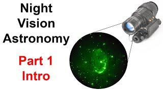 Intro to Night Vision for Astronomy!!! How to use PVS-14 to Double/Tripple Your Telescopes Aperture!
