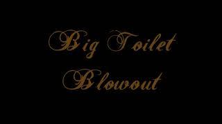 Big Toilet Blowout | Mega toilet farts and ungodly diarrhea!
