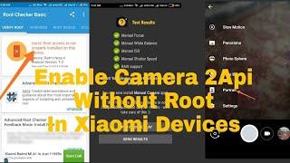 How to enable camera 2 api without root in any xiaomi device  bootloader should be unlocked