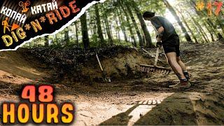 48 hours with a shovel in the forest || New Step-Up || Trailbuilding || DIGG N RIDE #17