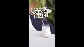 Let's Make | Coconut Shake