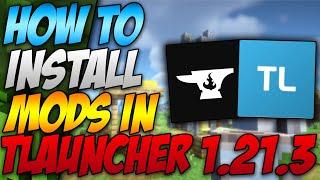 How To Install Mods In Minecraft Tlauncher 1.21.3 (2024)