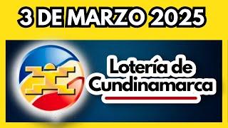 LOTERIA DE CUNDINAMARCA último sorteo del lunes 03 de marzo de 2025 