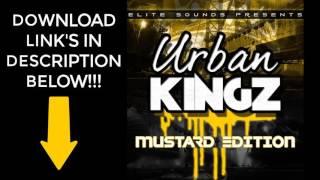 Urban Kingz Mustard Edition - DJ Mustard Sound / Drum Kit Download!!!