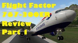 Flight Factor Boeing 767-300 ER review for X-Plane 10  -----   Part 1 Exterior model and animations