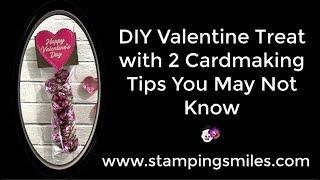 DIY Valentine Treat with 2 Cardmaking Tips You May Not Know