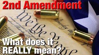 The REAL definition of the 2nd Amendment and its history with the Supreme Court