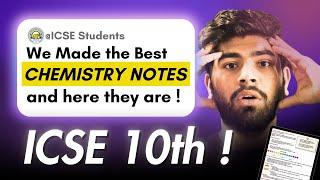 ICSE 10th : We Made the Best Notes of Chemistry ️‍️‍ | ICSE 2025 | ICSE Class 10 | Score 100/100