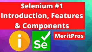 Selenium Introduction, Features And Components - Selenium Tutorial #1