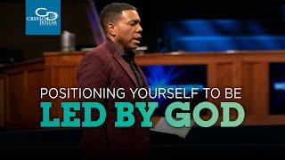 Positioning Yourself to be Led by God - Episode 2