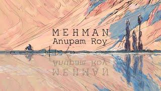 Mehman | Anupam Roy | Official Music Video