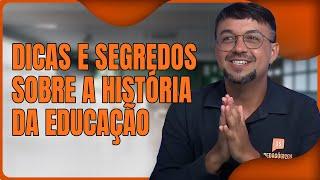 Dicas e Segredos sobre a História da Educação com Fernando Sousa