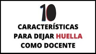 10 HABILIDADES PARA SER UN GRAN DOCENTE ‍