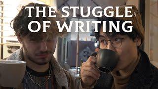 The Struggle Of Writing | Don't Quit Writing