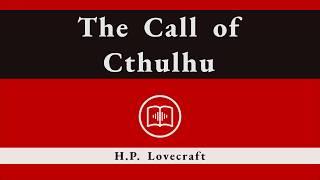 The Call of Cthulhu | H.P. Lovecraft | Full Audiobook