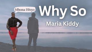 Maria Kiddy - Why So (Mbona Hivyo)