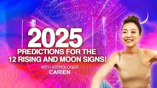 2025 REAL Astrology Predictions for the 12 Rising & Moon Signs! Astrologer Carien with Time Stamps