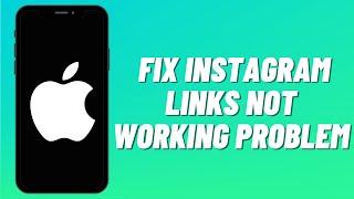 How to Fix Instagram Links Not Working Problem on iPhone (2023)