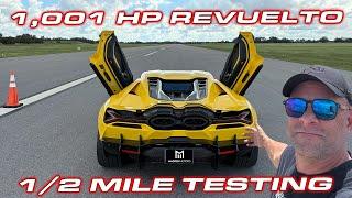 1,001 HP Lamborghini Revuelto 1/2 Mile Testing Review