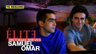 ELITE RESUMEN HISTORIAS BREVES SAMUEL Y OMAR en 5 minutos NETFLIX