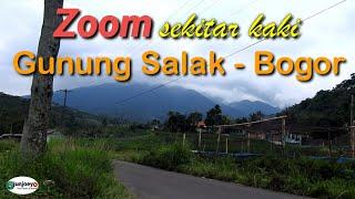 Zoom sekitaran kaki Gunung Salak