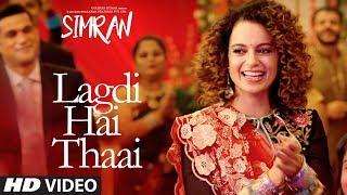 Simran: Lagdi Hai Thaai Song | Kangana Ranaut | Guru Randhawa, Jonita Gandhi | Sachin-Jigar