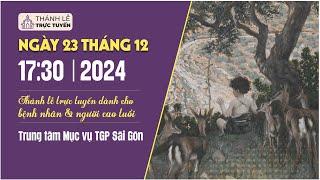 THÁNH LỄ NGÀY 23 THÁNG 12 | 17:30 | TRUNG TÂM MỤC VỤ TGPSG