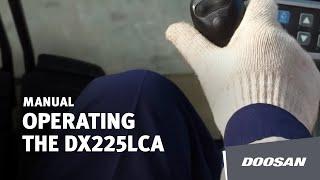 How to Operate the Doosan DX225LCA Crawler Excavator