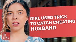 Girl used trick to catch cheating husband | @BeKind.official