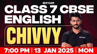 Class 7 CBSE English - Chivvy | Xylem Class 7 CBSE