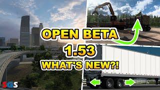 American Truck Simulator OPEN BETA 1.53 - What's new?!