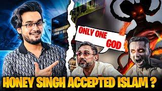 Honey Singh Accepted Islam?