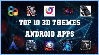 Top 10 3d themes Android App | Review