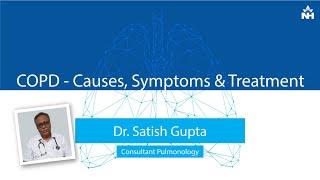 Understanding COPD: Causes, Symptoms, and Treatment | Dr. Satish Gupta