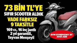 73 Bin TL'ye Vade Farksız 9 Taksitle Sıfır Scooter Aldık | Sym Symphony ST 200i ABS