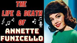 The Life & Death of ANNETTE FUNICELLO