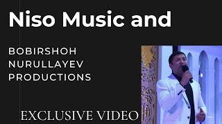 Bobirshoh Nurullayev and Niso Music Productions Exclusive Video