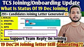 TCS JOINING UPDATE | 19 DEC'24 | ONBOARDING COMMUNITY MTOP, XPLORE TEAM | JL,OL,NO MORE DEC JOINING?