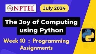 NPTEL The Joy of Computing using Python Week 10 Programming Assignment Answers Solution | July 2024